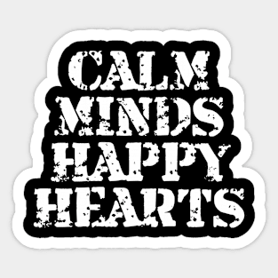 Calm Minds Happy Hearts Sticker